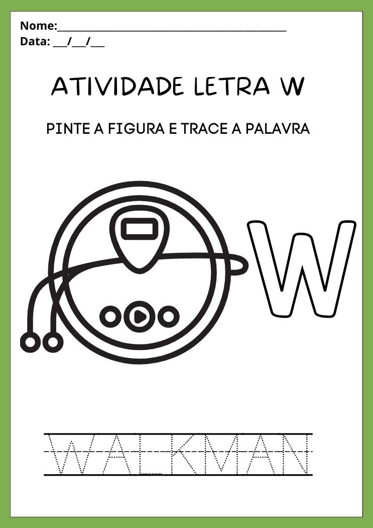 Atividade com a letra W pinte o walkman e trace a palavra para imprimir