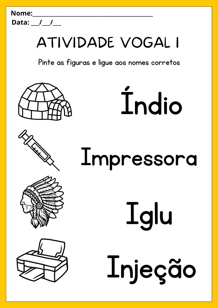 Atividade com vogal I pinte o iglu, a injeção, o índio e a impressora e ligue-as nas palavras corretas para imprimir