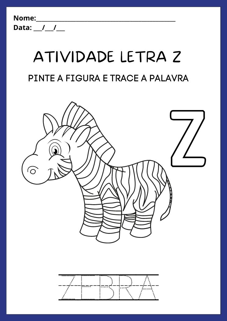 Atividade pinte a zebra e trace a palavra que começa com a letra Z para imprimir