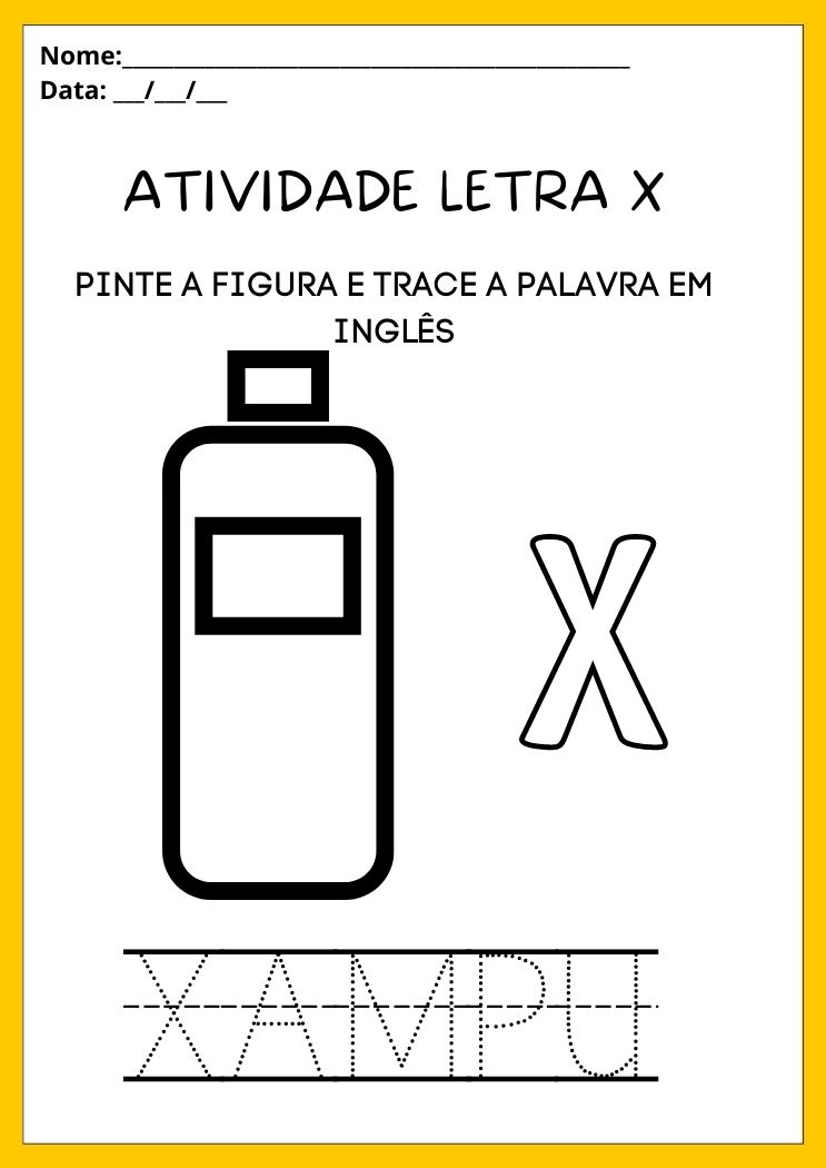 Atividade pinte o xampu e trace a palavra que começa com a letra X para imprimir