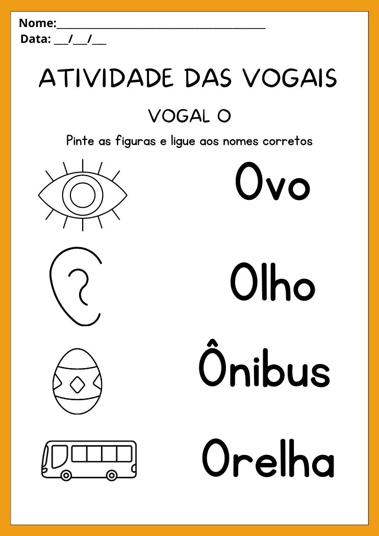 Atividade das vogais pinte as figuras que começam com a vogal O e ligue-as ao nome correto para imprimir