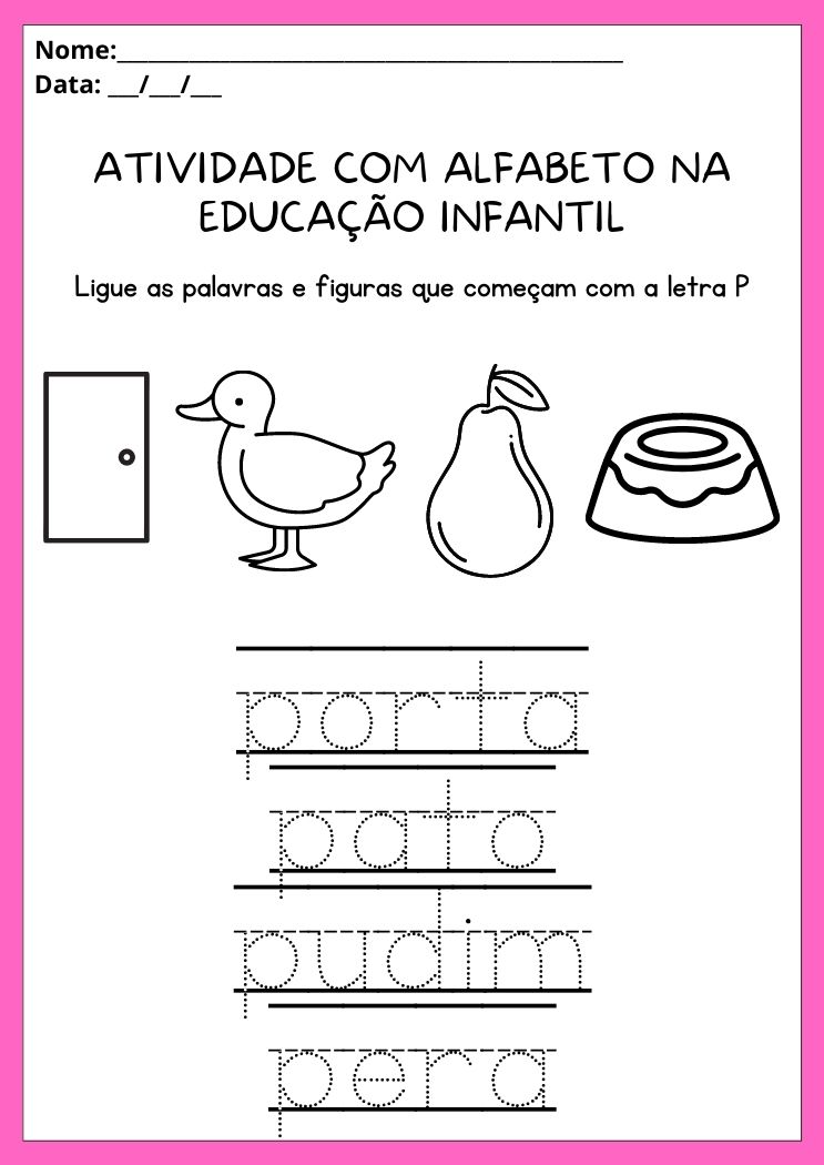 Atividades com alfabeto na educação infantil ligue as figuras e palavras que começam com a letra P
