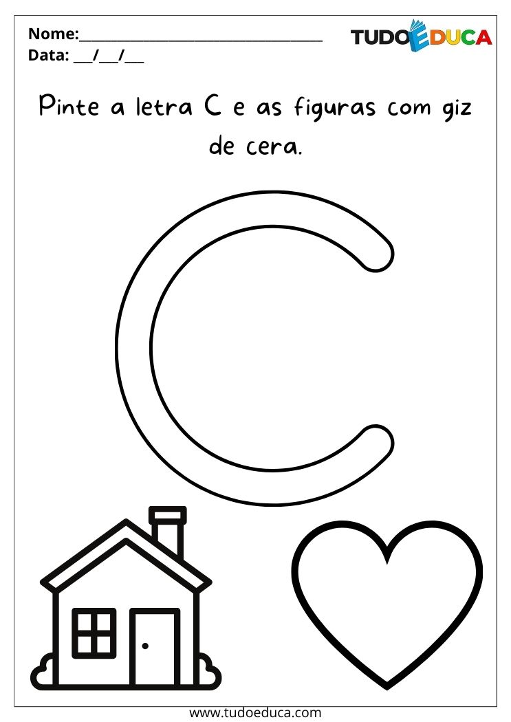Atividade com letras para o maternal para imprimir use giz de cera para pintar a letra C, a casa e o coração