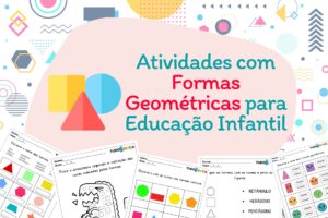 Atividades com Formas Geométricas para Educação Infantil