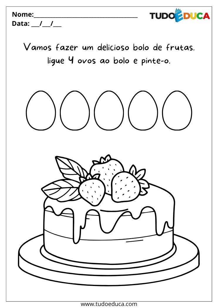 Atividade sobre Alimentação Saudável para o Maternal ligue 4 ovos no bolo de frutas