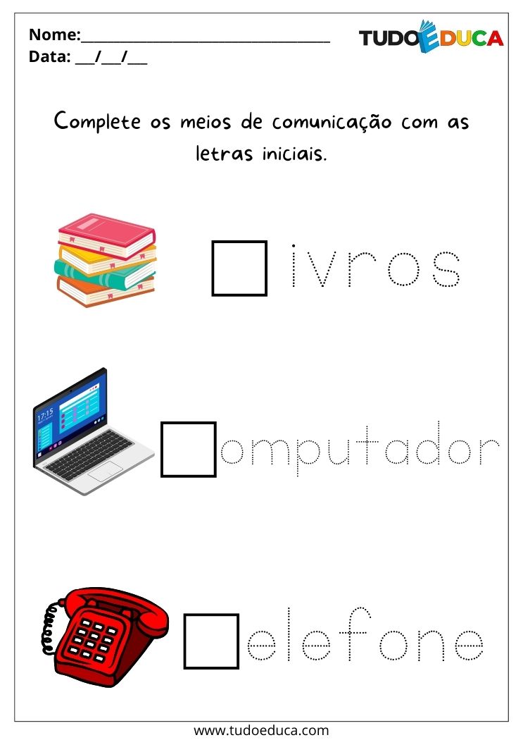 Atividade sobre Meios de Comunicação para a Educação Infantil complete as palavras com a primeira letra