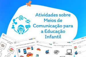 Atividades sobre Meios de Comunicação para a Educação Infantil