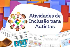 Atividades de Inclusão para Autistas