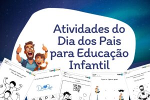 Atividades do Dia dos Pais para Educação Infantil