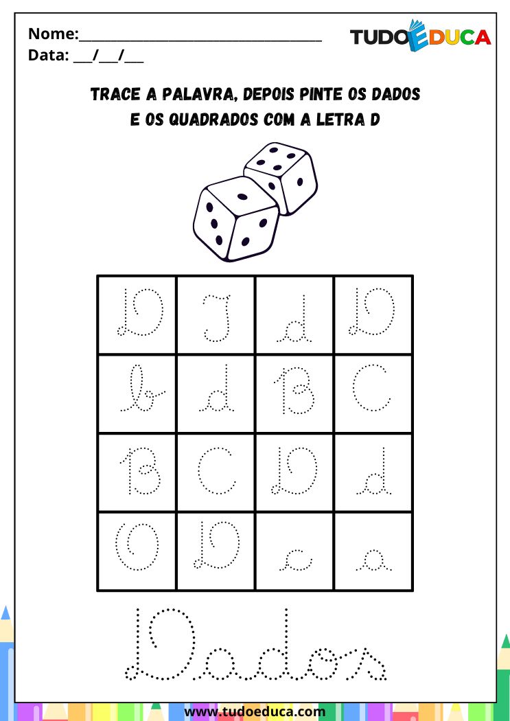 Atividade com a Letra D Cursiva para a Alfabetização pinte os dados e os quadrados com D