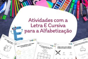 Atividades com a Letra E Cursiva para a Alfabetização