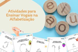 Atividades para Ensinar Vogais na Alfabetização