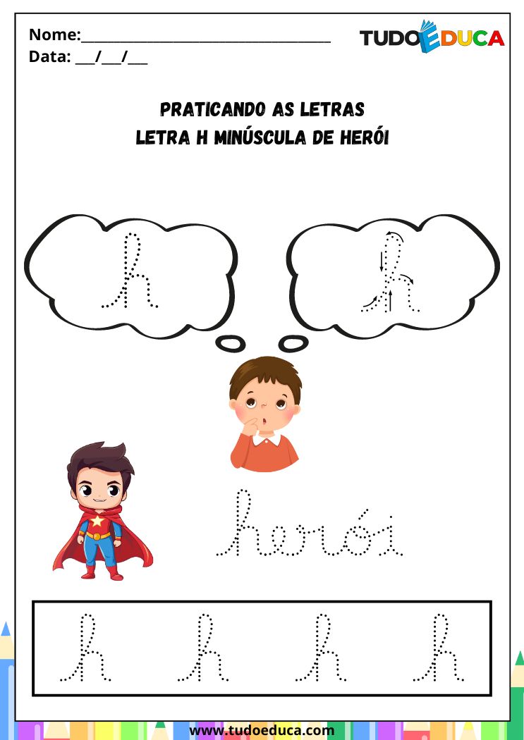 Atividades com a Letra H Cursiva para a Alfabetização praticando a letra H de heroi