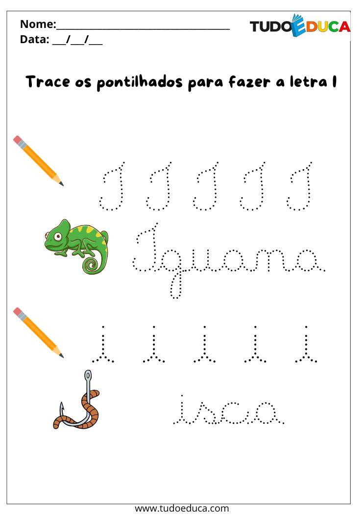 Atividade com Letra Cursiva Pontilhada trace o I