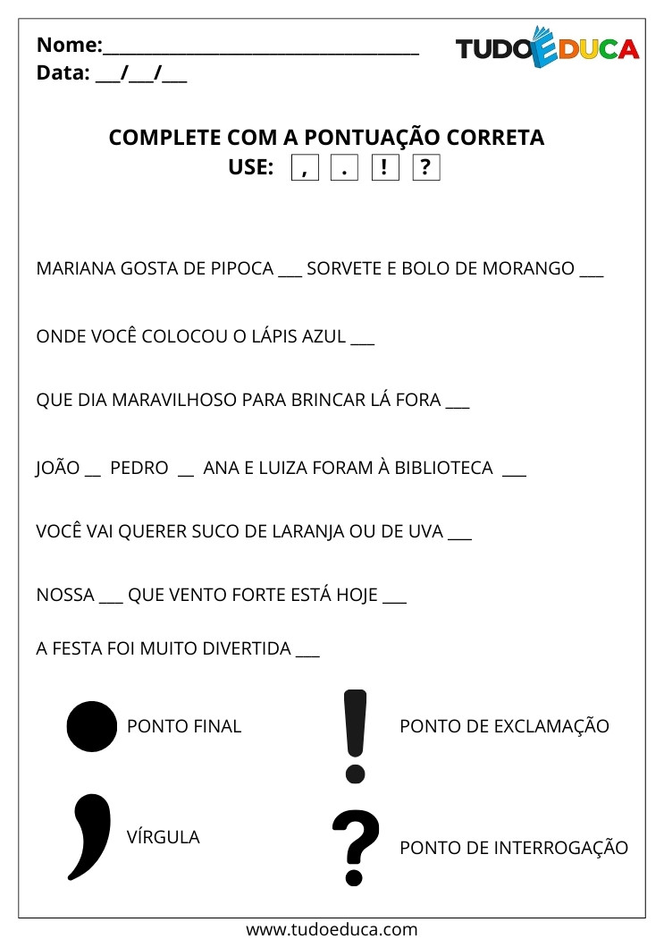 Atividades de Português com Pontuação complete a frase com a pontuação