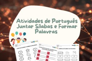 Atividades de Português Juntar Sílabas e Formar Palavras