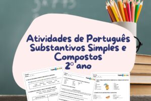Atividades de Português substantivos simples e compostos