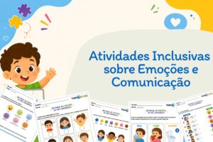 Atividades Inclusivas sobre Emoções e Comunicação