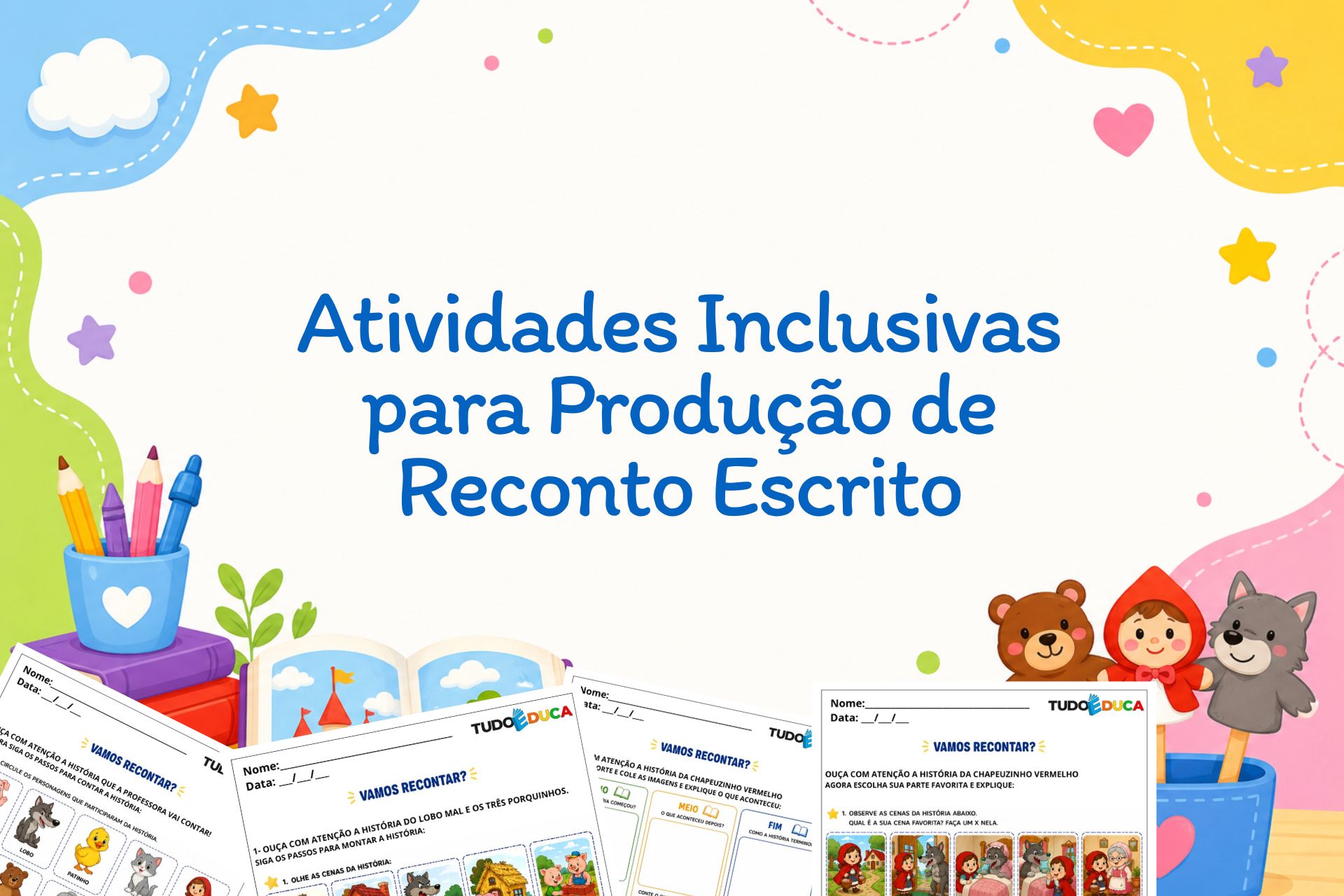 Atividades Inclusivas para Produção de Reconto Escrito