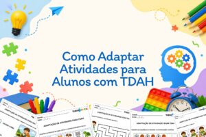 Como Adaptar Atividades para Alunos com TDAH