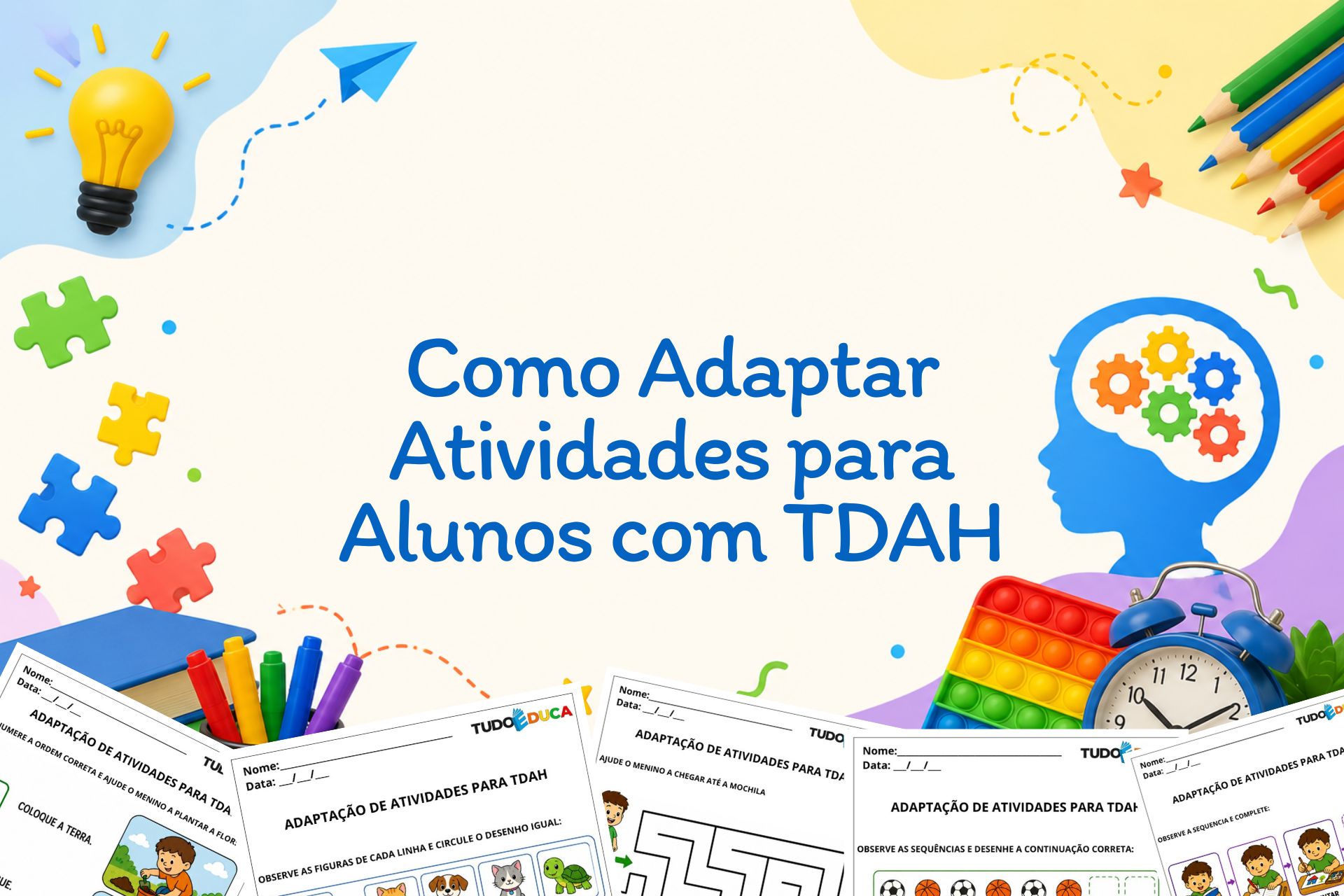 Como Adaptar Atividades para Alunos com TDAH